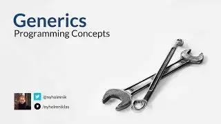 Programming Concepts: Generics