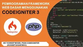 Tutorial Codeigniter 3 untuk Pemula | #7 Konsep MODEL Pada Codeigniter 3 (Konsep Dasar MVC)