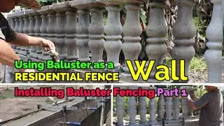 Using Baluster as a Residential Fence Wall: Installing Baluster Fencing Part 1
