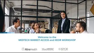 MedTech Market Access and HEOR Workshop