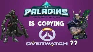 Is Paladins copying Overwatch?? [Rant]
