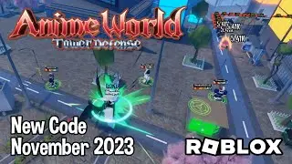 Roblox Anime World Tower Defense New Code November 2023
