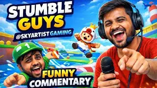 Stumble Guys Funny Commentary 😂 | Sky Artist Gaming | Stumble Guys Gameplay Hindi