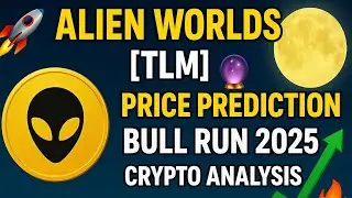 🚀 Alien Worlds [TLM] Price Prediction 🔮 | Bull Run 2025 🌕 | Crypto Analysis 📈🔥 #trading #crypto 