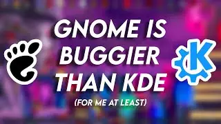 GNOME БОЛЕЕ ГЛЮЧЕНЫЙ, чем KDE Plasma! (По крайней мере, для меня)