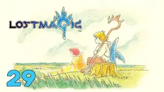 LostMagic | Everything | Part 29
