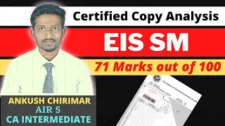 EIS SM ANSWER SHEET | 71 MARKS!!! | ICAI CERTIFIED COPY | AIR 5 CA INTERMEDIATE | ANKUSH CHIRIMAR