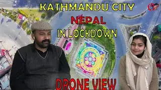 Pakistani Reaction on DRONE Shot of Kathmandu city in LockDown|| Nepal || Sis Bro Vlogs with PAPA