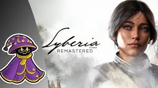 Experiencing a Clockpunk Classic With a Modern Remaster! - Syberia Remastered