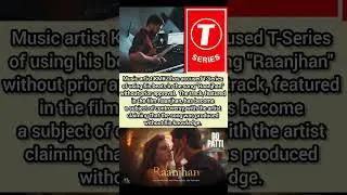 T-Series Accused of Plagiarism Over 'Raanjhan' Song | Bollywood Music Controversy 2025 #shorts