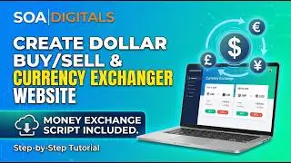 How to Create Dollar Buy Sell or Currency Exchanger Website | Money Exchange Script | Soa Digitals