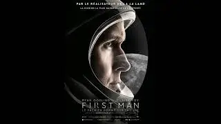 First Man Soundtrack - The Epic Music of the Neil Armstrong Biopic