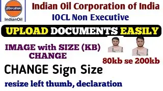 IOCL Non-Executive Form 2025: Photo, Signature & Thumb Impression Upload Guide