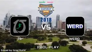 15 vs WERD #CCC2018 --- Pool Play