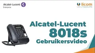 Alcatel-Lucent Enterprise 8018 - Gebruikersvideo - Licom Telecom Systems