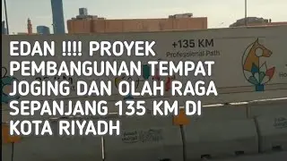 Riyadh Sport Boulevard Tempat Joging dan Arena Sport total 135 km
