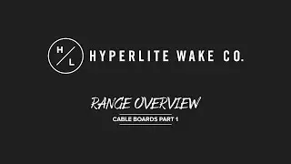 2022 Hyperlite Wake - Overview - Cable Boards Part 1