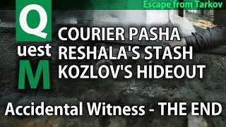 [Escape from #Tarkov] Accidental Witness -main quest- Courier Pasha - Reshala stash - Kozlov hideout