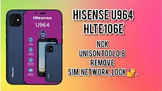 Hisense U964 (HLTE106E) SIM Network Unlock &ndash; Full Guide | Fix SIM Lock / Network Unlock 2025