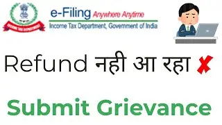 Submit a Grievance for Refund at Income Tax Portal II Income Tax Refund not credited FY 2024-25 II