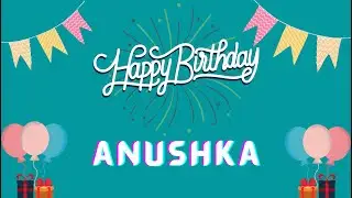 Happy Birthday Anushka Song || Anushka Birthday Song