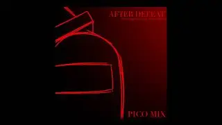 AFTER DEFEAT [PICO MIX] - FNF Vs Imposter V4 UST