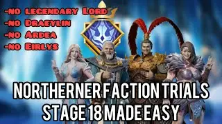 Northerner Faction Trials Stage 18 Made Easy // Watcher of Realms