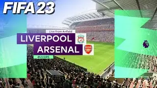FIFA 23 - Liverpool vs. Arsenal | #LIVARS
