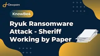 Ryuk Ransomware Attack - Sheriff Working by Paper
