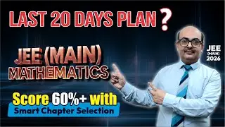 How to Use the Last Month Effectively 🚀 | Last 20 Days Realistic Maths Plan for 60%+ #jeemains2026 