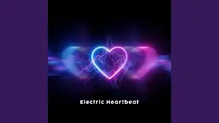 Electric Heartbeat