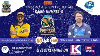 Match No. 9 | Royal Goodwill Cricket Club vs Tiles and Bath Cricket Club  | BIG JKPL