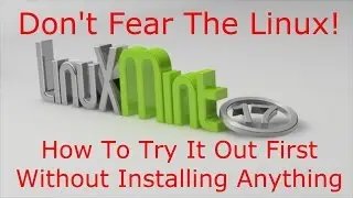 Don't Fear The Linux: How to try out Linux without installing anything