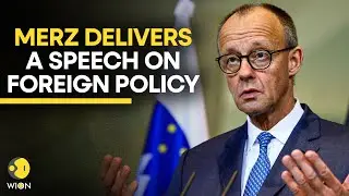Merz LIVE: German Chancellor Friedrich Merz Delivers A Speech On Foreign Policy | WION