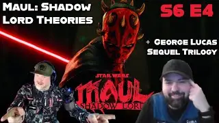 MAUL: Shadow Lord Theories + George Lucas' Sequel Plan + New Recording Software Test - S6 E4 [LIVE]