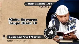 Mlebu Suwargo Tanpo Hisab #9 - Ustadz Abul Aswad Al Bayaty, BA  حفظه الله