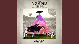 Take Me There (Original Mix)