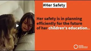 #Her Safety With Union Assurance | Satyn Magazine