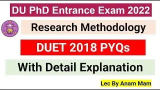 DU PhD Entrance Exam 2022 | Research Methodology 2018 PYQs | DU PhD Entrance Exam 2022