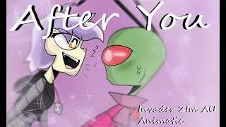 After You (Invader Zim AU--ZAGR) Animatic