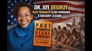 Dr Joy Degruy Post Traumatic Slave Syndrome- A History Lesson
