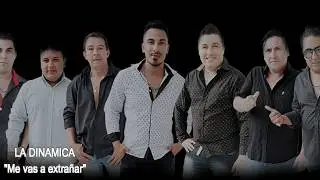 LA DINAMICA - ME VAS A EXTRA&Ntilde;AR