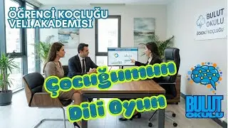 Bulut Okulu Veli Akademisi - Çocuğumun Dili: Oyun
