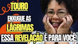 TOURO - IMPOSSÍVEL NÃO CHORAR! A VERDADE SOBRE ESTA ESCOLHA MUDA SEU DESTINO! #2026