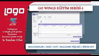 Logo Go Wings Eğitimi -1 / Malzeme (Stok), Seri, Lot, Malzeme Fişleri, Birim Set, Alış-Satış Fiyatı