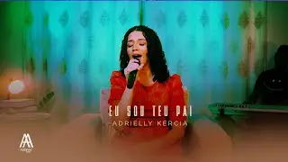 ADRIELLY KERCIA | Eu Sou Teu Pai [Cover Valeska  Mayssa] #ADONAIMUSIC