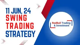 Swing Trading Strategy - 11 Jun, 2024 - By Redbull Trading