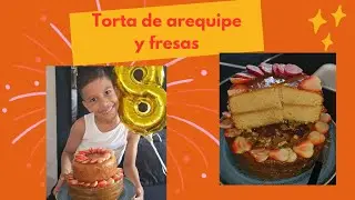 Torta de arequipe y fresas/Kattymolina*#tutorial #postres #torta