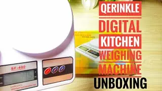 QERINKLE Digital Kitchen Weighing Machine - Unboxing and First Impressions