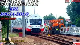 PROGRES KRL JOGJA SOLO! Update terkini O5 Mei 2O2O